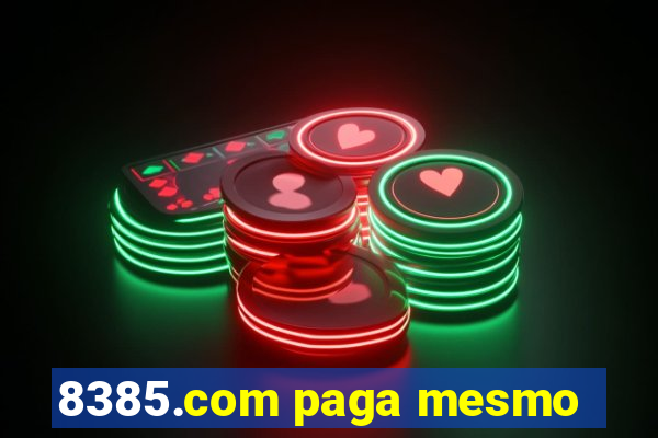 8385.com paga mesmo